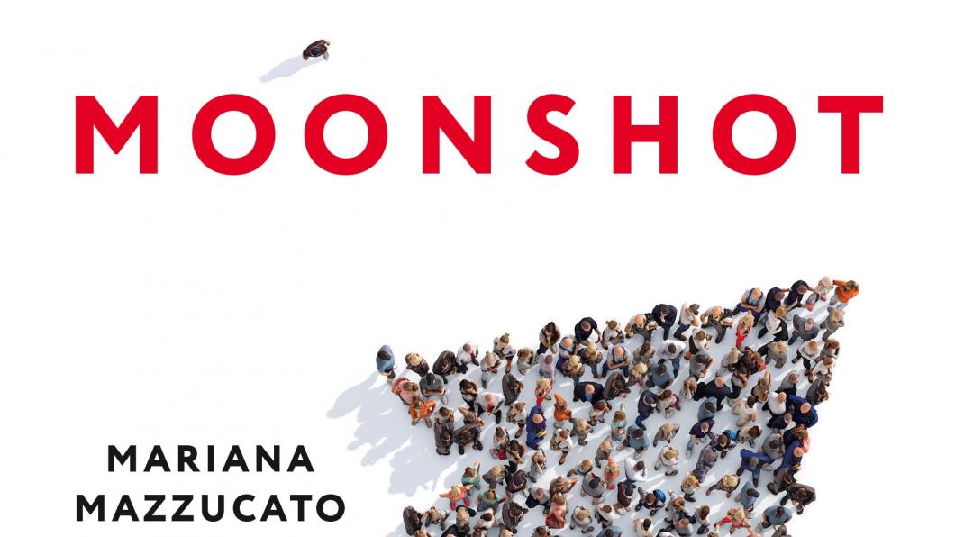 Cover boek Moonshot: Grootse missies voor de hervorming van het kapitalisme van Mariana Mazzucato