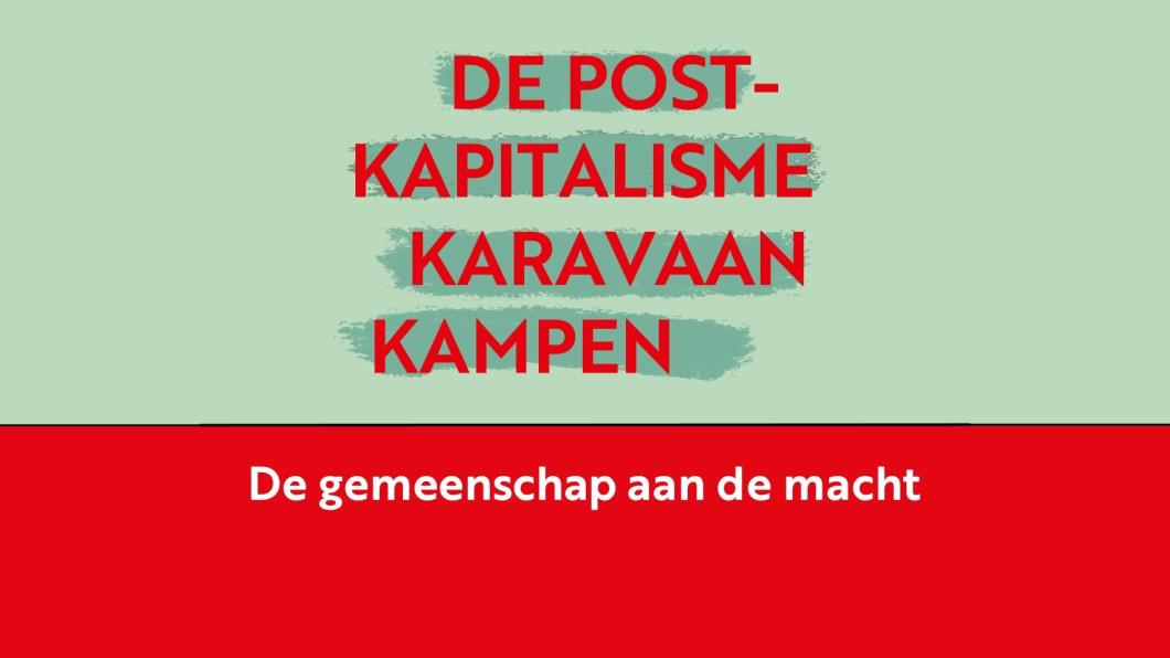 Postkapitalisme-karavaan Kampen