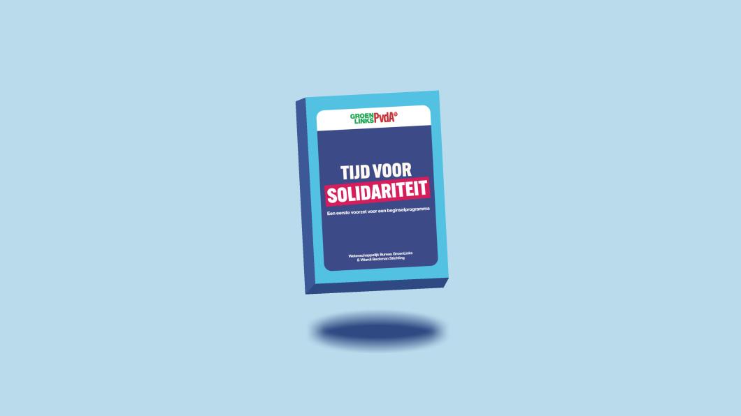 Tijd voor solidariteit: eerste voorzet voor een beginselprogramma