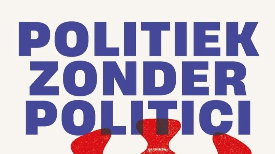 Deel van de cover van het boek Politiek zonder politici.