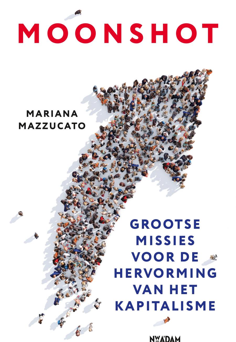 Cover boek Moonshot: Grootse missies voor de hervorming van het kapitalisme van Mariana Mazzucato