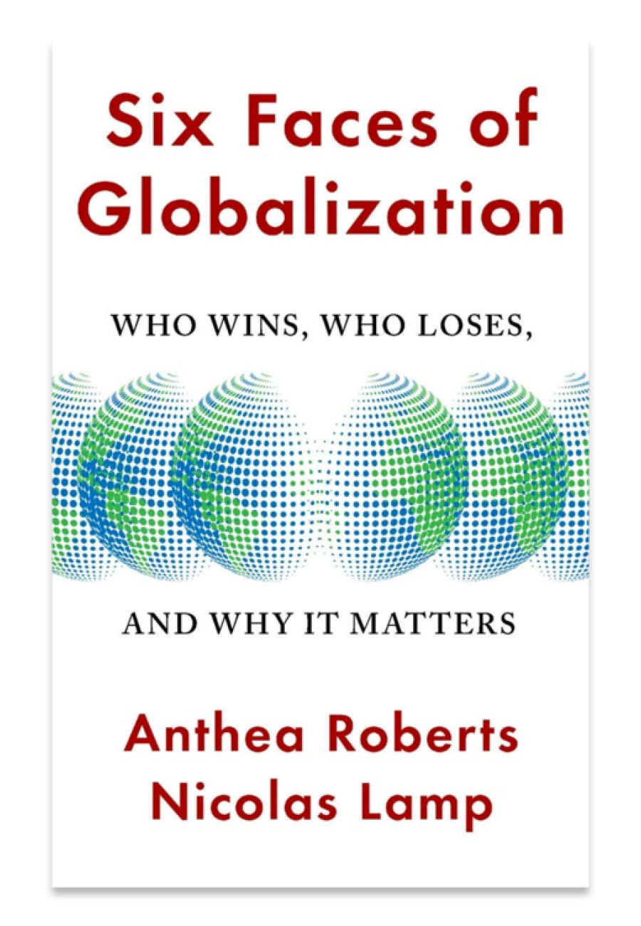 Cover Six Faces of Globalisation. Who wins, who loses
