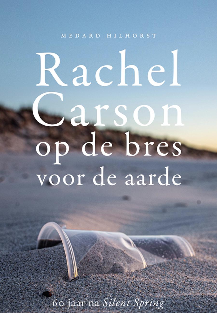 Cover boek Op de bres voor de aarde, 60 jaar na Silent Spring