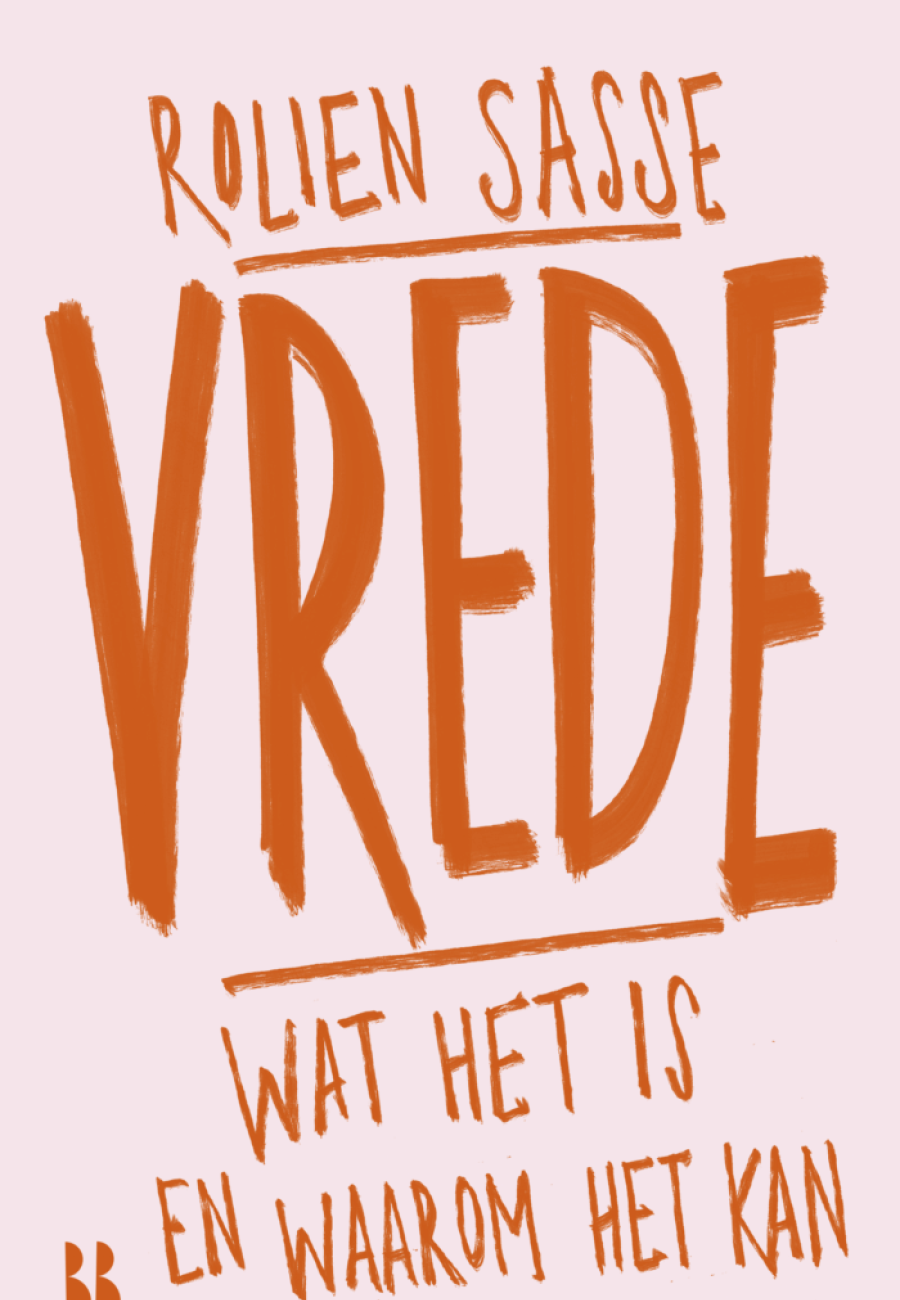 Cover van het boek 'Vrede wat het is en waarom het kan' van Rolien Sasse.