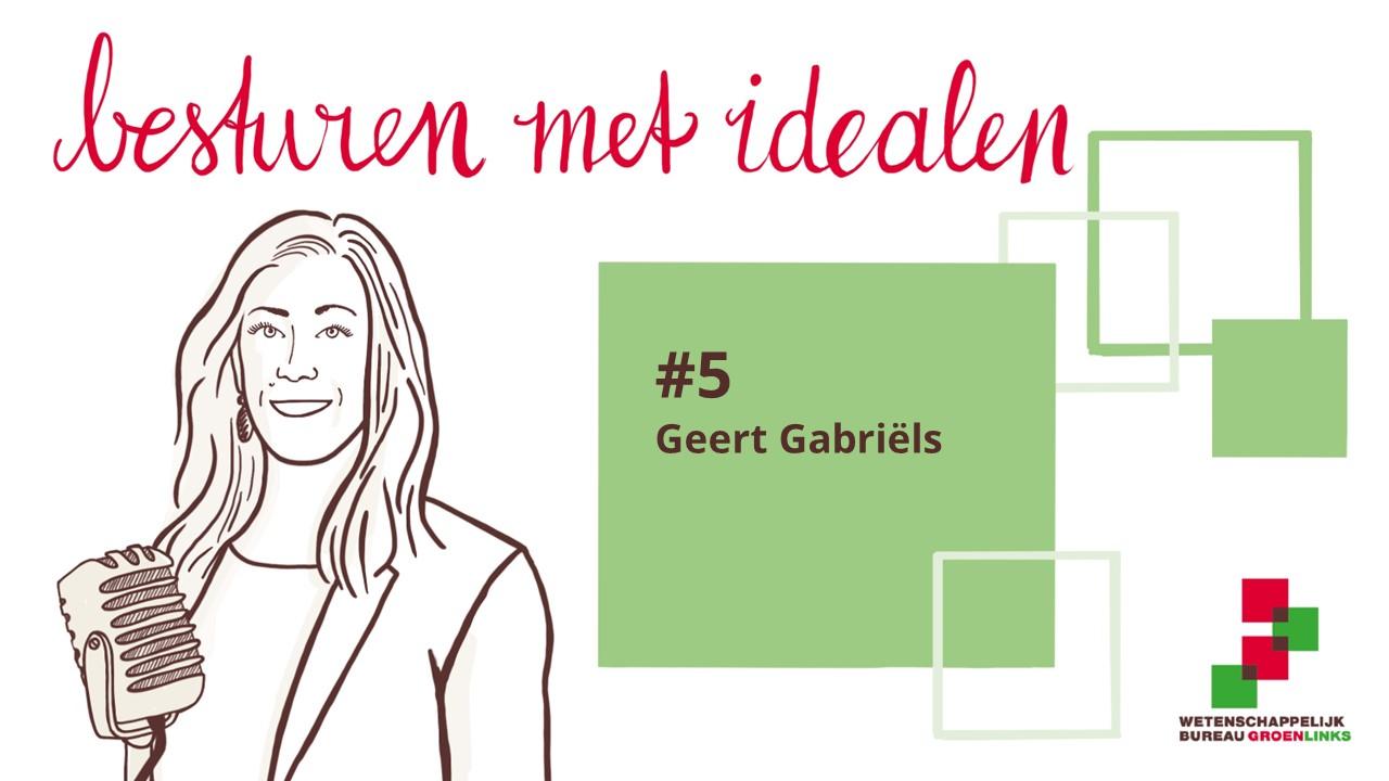Podcast 'Besturen met idealen' met Geert Gabriëls