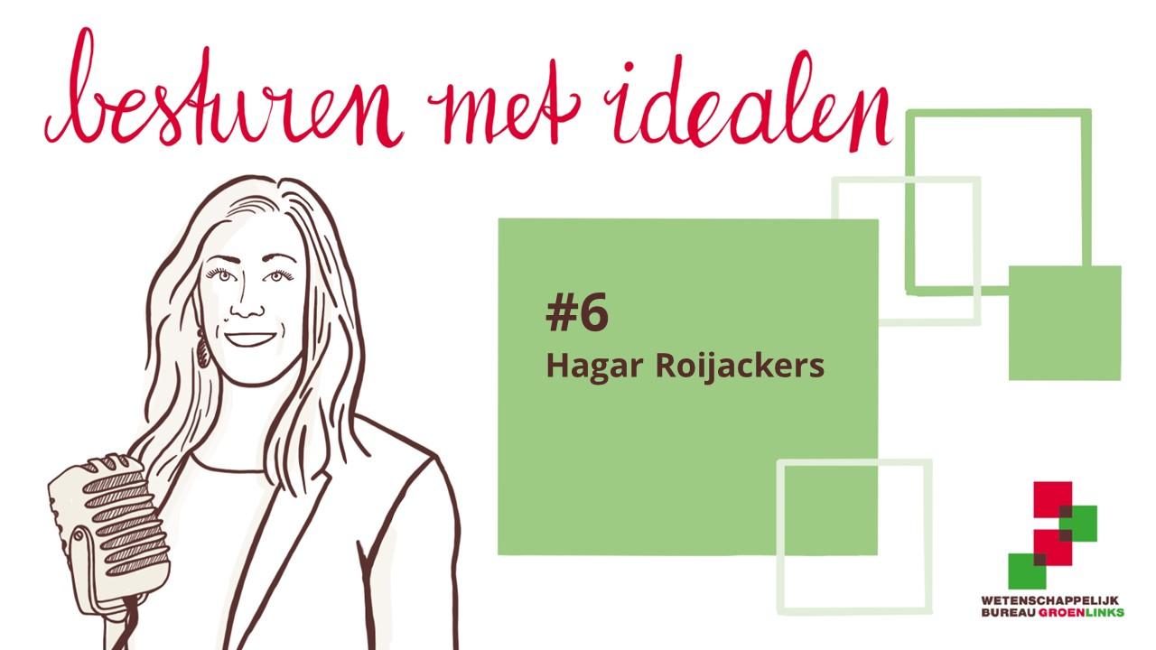 Podcast Besturen met idealen met Hagar Roijackers